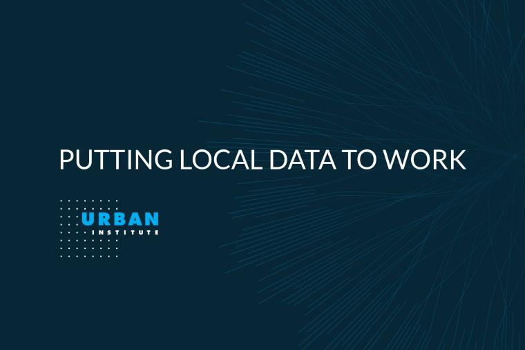 Putting Local Data to Work 